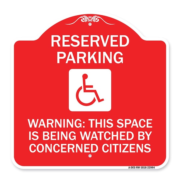 Reserved Parking Warning This Space Is Being Watched by Concerned Citizens, A-DES-RW-1818-22994